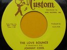 johnny cool THE LOVE BOUNCE r&b soul 45 ??