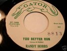 RANDY HOBBS-YOU BETTER RUN/OH JULIE-ROCKABILLY on GATOR