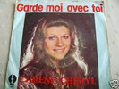 CARENE CHERYL    GARDE-MOI AVEC TOI    45 RPM  TURKEY
