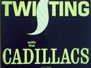 TWISTING WITH THE CADILLACS-Original JUBILEE LP 5009 EX