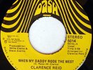 rare Soul 45 CLARENCE REID when my daddy rode DASH Hear