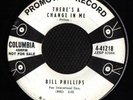 ROCKABILLY 45 BILL PHILLIPS THERE'S A CHANGE IN ME HEAR