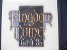 KINGDOM COME -GET IT ON   PICTURE DISC   7