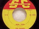 45 Garage THE PAGANS Baba Yaga 1965 Studio City 1034