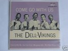 7” EP  The Dell – Vikings  - Come go with us –