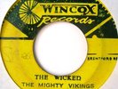THE MIGHTY VIKINGS - THE WICKED /WINSTON &THE TONNETTES