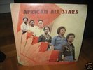 AFRICAN ALL STARS  LP LES CHAMPIONS  .....