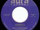 Rick & the Ravens-Henrietta on Aura 1965 pre-Doors HEAR