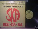SKA BOO-DA-BA.TOP DECK.DOCTOR BIRD RECORDS.DLM 5000 UK