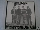 Henchmen We've Come To Play LP Dum Dum Boys Stooges