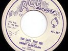 ACE R&B rocker 45  BOBBY MARCHAN - You Can't Stop Her