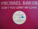 MICHAEL BAKER-DON'T YOU WANT MY LOVIN-12