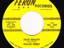 Oscar Perry-Face Reality-Rare Northern Soul 45NM-LISTEN