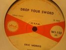 ERIC MORRIS(DROP YOUR SWORD-ORIG 7 ISLAND)REGGAE/SKA