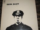 SKIN ALLEY - 1ST ALBUM/CBS UK 69 GLORIOUSLY RARE DEBUT