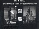 TAI KYOKU: Evan Parker, Barry Guy  Improvisations LP