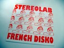 Stereolab -  French Disko 7