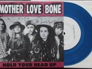 Mother Love Bone Hold Your Head Up Blue 7