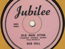TALKING ATOM BLUES : BOB HILL ON JUBILEE 4005