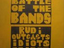 BATTLE OF THE BANDS OUTCASTS RUDI IDIOTS SPIDER GOT 7