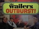 WAILERS: OUTBURST, GARAGE - MOD - PSYCH LP ON U.A.