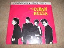 THE CUBAN HEELS-Downtown VINYL 7