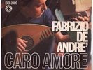 45 GIRI VINILE FABRIZIO DE ANDRE'-CARO AMORE/SPIRITUAL-