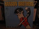 Hanson brothers (no means no) LP - MY GAME