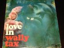 Outsiders Wally Tax rare '67 Dutch Psych LP Love-In 