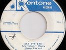ERIC MONTY MORRIS / SAY BYE BYE / KENTONE / LISTEN