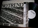NO TREND LP Too Many Humans DC PUNK flipper KBD