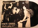 WHITE CROSS LP What's Going On? ZERO DEGREE kbd punk NM