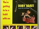 RUBY BRAFF You're Getting T/o Be A Habit With Me BELL