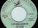 THE CAIROS 45 Stop Overlooking Me SHRINE RECORDS 111