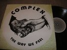 COMPLEX,THE WAY WE FEEL,MONSTER UK PSYCH PROG PRIVATE