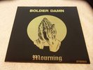 BOLDER DAMN (MOURNING) LP 1971 HEAVY PSYCH (YELLOW WAX)