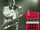 Eddie Harris - LIVE AT MOONWALKER 1990 - LP