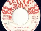CONROY SMITH - COME FOLLOW ME -REGGAE 45 - POWER HOUSE