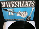 Milkshakes IV LP childish meteors cramps guana batz