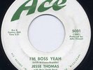 LISTEN-Rare Northern Soul 45-Jesse Thomas-I'm Boss Yeah