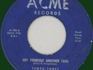 TEMPO-TONES Get Yourself Another Fool 45rpm Acme 1957