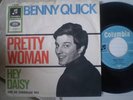 BENNY QUICK PRETTY WOMAN  in deutsch  von.Roy Orbrison