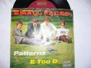 SMALL  FACES     -    PATTERNS / E  TOO  D