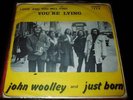 John Woolley& Just Born You're lying NM Freakbeat 45 PS