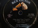 78 RPM Elvis Presley A Fool Such as I/Need Your Love ..