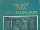 THE VIOLINAIRES - GROOVIN' WITH JESUS - GOSPEL LP