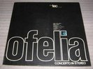 OFELIA Concerto in Stereo ITALY 1971 PROG-OPERA Rare 