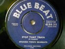 STOP THAT TRAIN - SPANISH TOWN SKABEATS