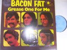 BACON  FAT   -  GREASE  ONE  FOUR  ME    (BLUE HORIZON)