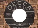 Jackie Lee Cochran 45 DECCA Mama Don't You Think I Know